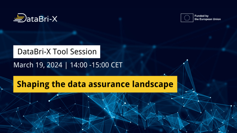 DataBri-X Tool Session 2: Shaping the data assurance landscape